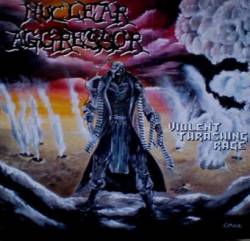Nuclear Aggressor : Violent Thrashing Rage